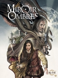 LE MIROIR AUX OMBRES - T01 - LE MIROIR AUX OMBRES