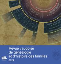 Revue vaudoise de généalogie et d'histoire des familles 2024, 37e année