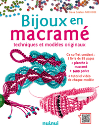 BIJOUX EN MACRAME - TECHNIQUES ET MODELES ORIGINAUX (NOUVELLE EDITION - COFFRET)