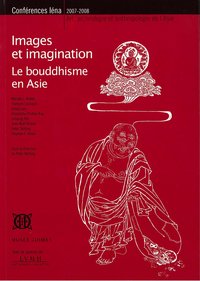 Images et imagination, le bouddhisme en Asie