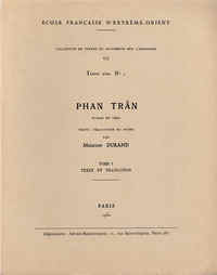 PHAN TRAN. ROMAN EN VERS (TEXTE NOM N 1) (TOME 1: TEXTE, TRADUCTION - TOME 2: NOTES)