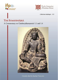 THE SUMATIPANJIKA - A COMMENTARY ON CANDRAVYAKARANAVRTTI 1.1 AND 1.4