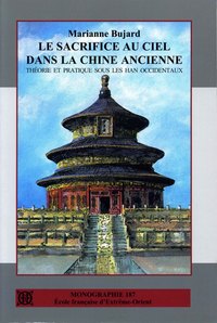 Le sacrifice au Ciel dans la Chine ancienne