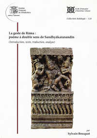 La geste de Rama : poème à double sens de Sandhyakaranandin