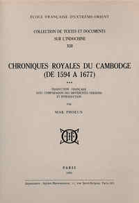 Chroniques royales du Cambodge. (T3: de 1594 à 1677)