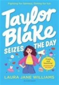 TAYLOR BLAKE SEIZES THE DAY