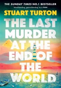 THE LAST MURDER AT THE END OF THE WORLD