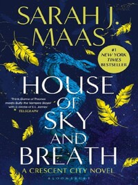 HOUSE OF SKY AND BREATH (CRESCENT CITY BOOK 2)