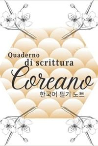 QUADERNO DI SCRITTURA COREANO