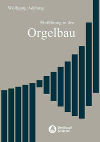 EINFUHRUNG IN DEN ORGELBAU ORGUE +CD