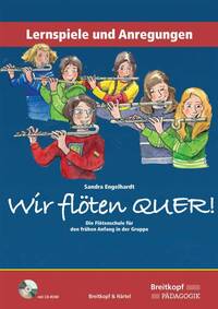 WIR FLOTEN QUER! LERNSPIELE & ANREGUNGEN (MIT CD) FLUTE TRAVERSIERE +CD