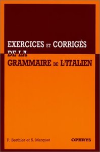 Exercices et corrigés de la Grammaire de l'italien