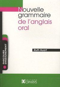 Nouvelle grammaire de l'anglais oral - parcours enseignement