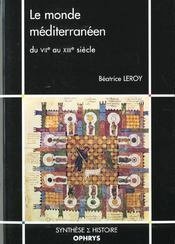 Le monde méditerranéen du VIIe au XIIIe siècle