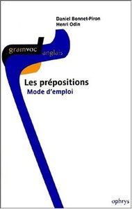 Les prépositions - Mode d'emploi