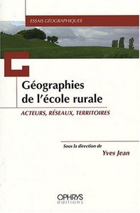 Géographies de l'école rurale - acteurs, réseaux, territoires