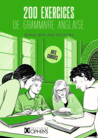 200 exercices de grammaire anglaise avec corrigés