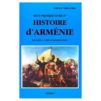 Mon premier livre d'histoire d'Arménie - de Haïg à Vartan Mamigonian