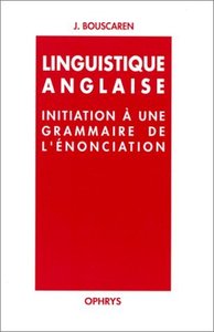 Linguistique anglaise - initiation à une grammaire de l'énonciation