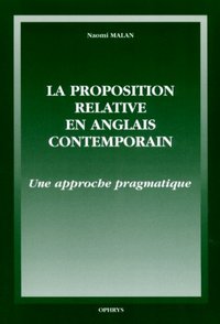 La proposition relative en anglais contemporain - une approche pragmatique