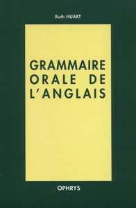 Grammaire orale de l'anglais