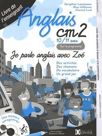 ANGLAIS CM2 - 10/11ANS - LIVRE DE L'ENSEIGNANT