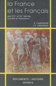 La France et les français aux XIVe et XVe siècles - Société et Population 