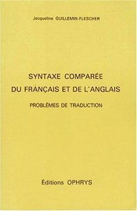 Syntaxe comparée du français et de l'anglais - problèmes de traduction