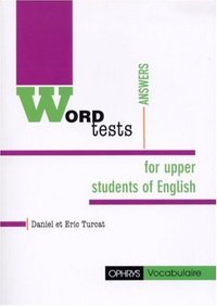 Word tests - for upper intermediate students of English