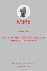 Fonte au sable, fonte à cire perdue - Histoire d'une rivalité