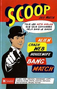 Scoop - tous les mots anglais que vous connaissez déjà sans le savoir