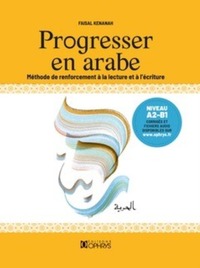 Progresser en arabe - Méthode de renforcement à la lecture et à l'écriture
