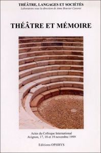 Théâtre et mémoire - actes du colloque international