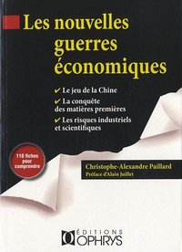 Les nouvelles guerres économiques - 110 fiches réponses aux questions clefs