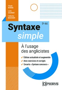 SYNTAXE SIMPLE - A L'USAGE DES ANGLICISTES - 5E ED.