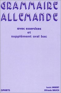 Grammaire allemande avec exercices - lycées et classes préparatoires