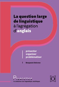 La question large de linguistique à l’agrégation d’anglais