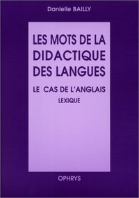 Les mots de la didactique des langues - le cas de l'anglais