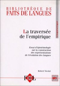 La traversée de l'empirique - essai d'épistémologie sur la construction des représentations de l'évolution des langues