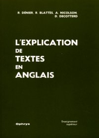 L'Explication de textes en anglais - enseignement supérieur, [terminales des lycées]