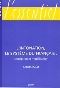 L'intonation - le système du français description et modélisation