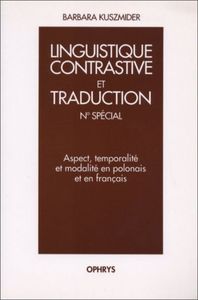 Aspect, temporalité et modalité en polonais et en français - étude contrastive