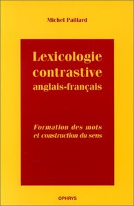 Lexicologie contrastive anglais-français - formation des mots et construction du sens