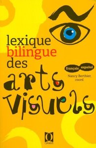 Lexique bilingue des arts visuels - français-español