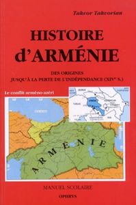 Histoire d'Arménie - des origines jusqu'à la perte de l'indépendance, XIVe s...