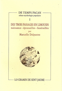 Des trois passages en Limousin : naissance – épousailles – funérailles