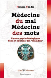 MEDECINE DU MAL. MEDECINE DES MOTS