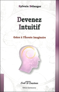 Devenez intuitif grâce à l'écoute imaginaire
