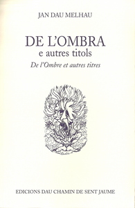 De l’Ombra e autres titols / De l’Ombre et autres titres