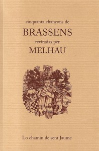 CINQUANTA CHANCONS DE BRASSENS REVIRADAS PER MELHAU